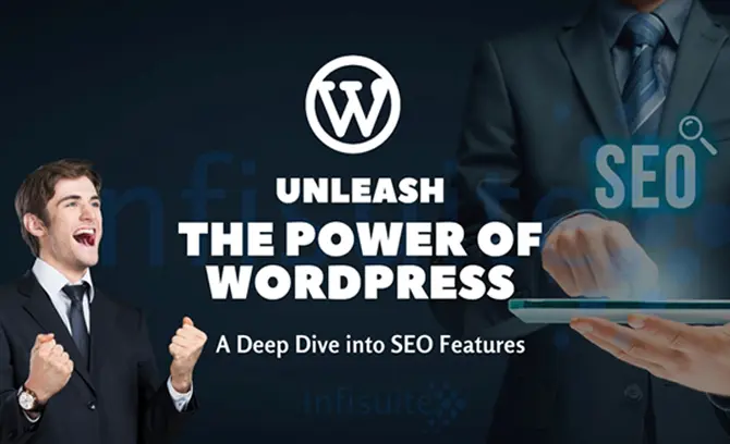 Unleashing the Power of WordPress: A Deep Dive into SEO Features